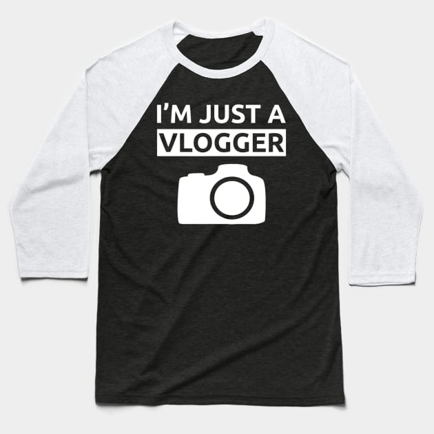 I'm Just a Vlogger Daily Vlog Baseball T-Shirt by jordanfaulkner02